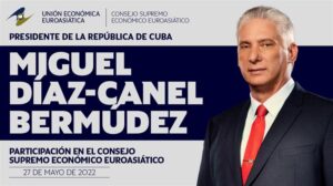 Cuba, Díaz-Canel, consejo, euroasiático, participación
